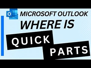 Where is Quick Parts in Outlook?