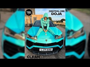 Central Cee - Doja (Official Clean Edit)