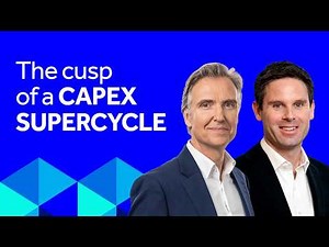 The cusp of a capex supercycle