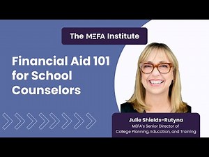 MEFA Institute: Financial Aid 101 for School Counselors