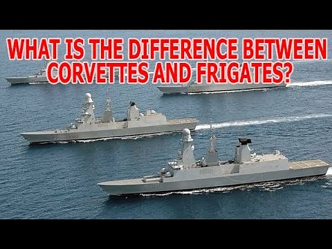 What is the Difference Between Corvettes and Frigates?