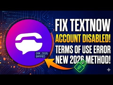 Fix TextNow "Account Has Been Disabled" Terms of Use Error 2026