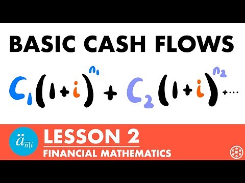 Basic Cash Flows | Exam FM | Financial Mathematics Lesson 2 - JK Math
