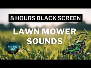 8 Hours Lawnmower ASMR Sounds for Sleeping | Lawn Mower Sound Effect (Black Screen)