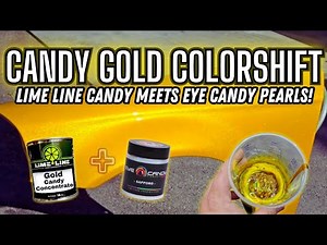CANDY GOLD COLOR SHIFT RUSTOLEUM PAINT JOB WITH EYE CANDY PIGMENTS AND LIME LINE CONCENTRATES!