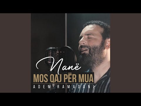 Nanë mos qaj për mua