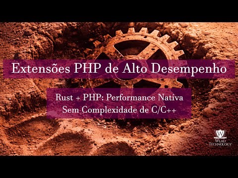 PHP + Rust: Automação de Compilação de Extensões Nativa (Windows & Linux)