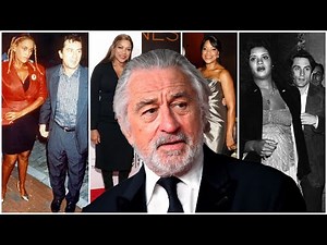 Robert De Niro All Girlfriend [1974 - 2024]