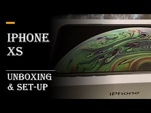 iPhone XS Unboxing & Setting Up