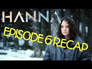 Hanna Season 1 Episode 6 Mother Recap