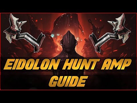 Warframe Eidolon AMP Guide 2021