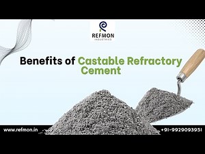 Benefits of Castable Refractory Cement - Refmon Industries