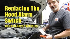Replacing The Hood Latch On LR3 And Range Rover Sport