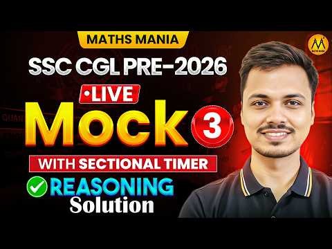 SSC CGL 2026 Live Mock 3 Reasoning Solution 🔥 | Latest SSC Eduquity Based Pattern | Reasoning Mania