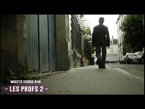 ►Les profs 2 - MOKETO VIDÉOS #49 [MV SAISON 5]