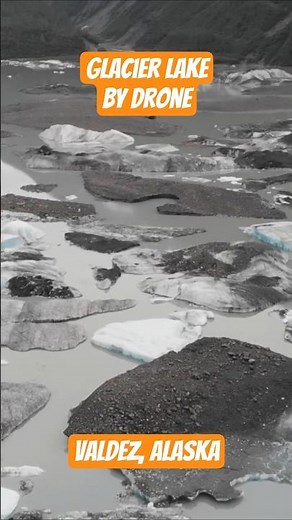 Glacier Lake Valdez, Alaska (By Drone)