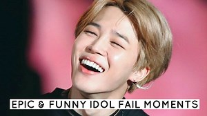 Epic & Funny Idol FAIL Moments