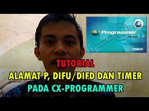 [CILUKBA #40] TUTORIAL P_0_02s, Differential Up or Down, and TIMER dengan menggunakan CX-Programmer