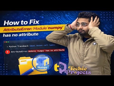 How to Fix AttributeError: Module 'numpy' has no attribute | module 'numpy' has no attribute object