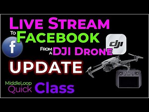 Livestream to Facebook from a DJI Drone - UPDATED!