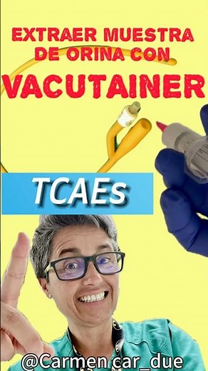 🫧Extraer CULTIVO de ORINA con 👉VACUTAINER👈. TCAES