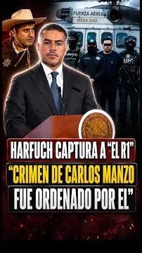 HARFUCH REVELA: "TRAICIÓN A MANZO FUE SU BRAZO DERECHO, R1 SENTÍA UNA PROVOCACIÓN DE MANZO”
