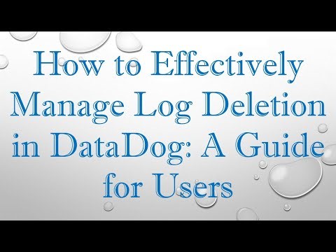 How to Effectively Manage Log Deletion in DataDog: A Guide for Users