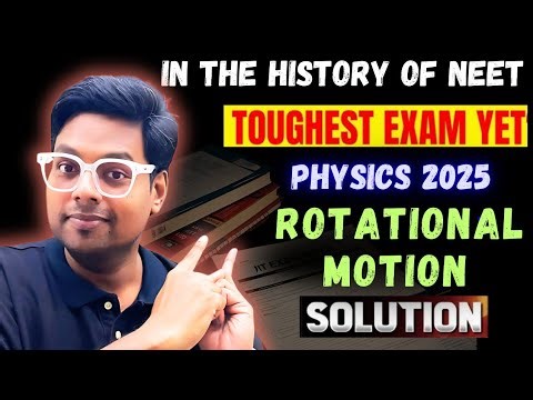 Rotational Motion NEET 2025 PYQs | Most Important Questions for NEET 2026