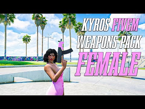 Kyros Weapons Pack Female | Custom Weapons for FiveM Servers | Best Weapon Pack for GTAV RP (2025)