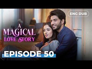 A Magical love Story | Full Episode 50 | Indian Drama | Dubbed in English ‪@englishdubbeddramaplay‬​