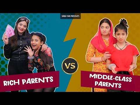 Rich Parents vs Middle class Parents || Sibbu Giri