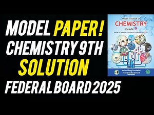 Chemistry Class 9 | Model Paper Solution | Guess Paper | Important Questions | Federal Board 2025