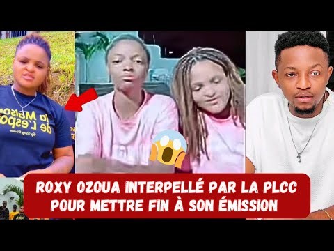🚨😱 ROXY OZOUA ET BISCUIT INTERPELLÉ PAR LA PLCC POUR METTRE FIN À LEUR ÉMISSION #plcc