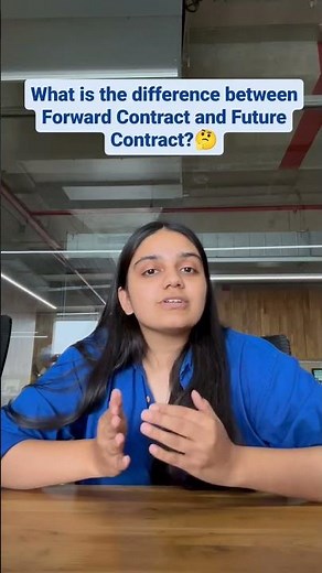 What are Futures and Forwards? Difference between Forward contract and Future contract