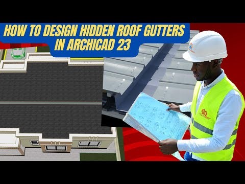 How to Design Hidden Roof Gutters in ArchiCAD 23