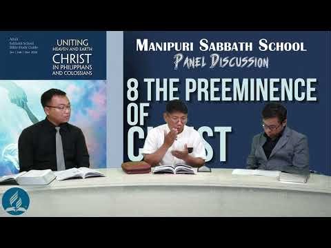 Sabbath 8/The Preeminence of Christ/Manipur Sabbath School Panel Discussion/Manipur Conference, SDA