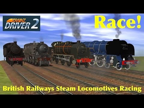 Trainz 2 Race: British Railways Steam Locomotives Racing