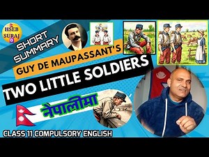 Two Little Soldiers Summary in Nepali Class 11 Compulsory English | Guy de Maupassant | Hseb Suraj