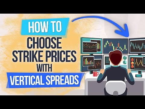 How to Choose Strike Prices with Vertical Spreads