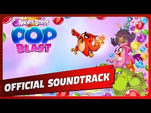 Angry Birds Pop Blast: Original Game Soundtrack