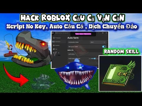 Roblox Fishing Hack / No Key Script / Auto Fishing / Teleport / Vietnamese Menu