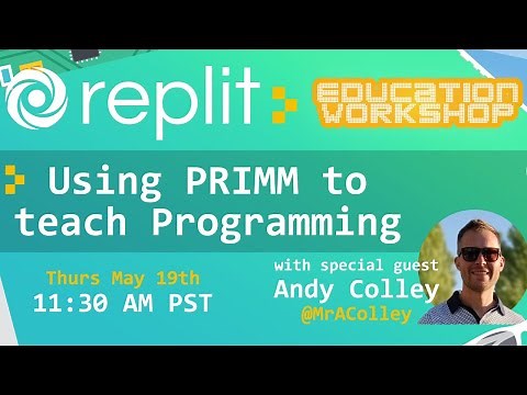 Education Workshop: Using PRIMM to teach Programming with Andy Colley