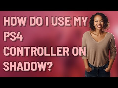 How do I use my PS4 controller on shadow?