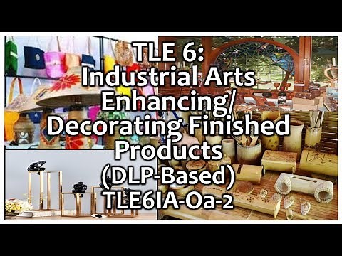 TLE 6 I.A. - Enhancing/ Decorating Finished Products