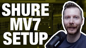 Shure MV7 USB-XLR Settings and Setup (ShurePlus MOTIV app)