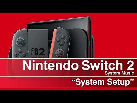 Nintendo Switch 2 System Music / BGM - System Setup (Clean)