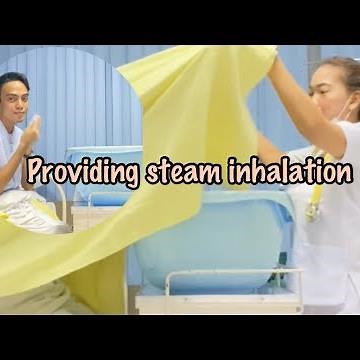PROVIDING PATIENT WITH STEAM INHALATION | RETURN DEMO