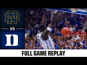 Notre Dame vs. Duke Full Game Replay | 2024-25 ACC Men's Basketball
