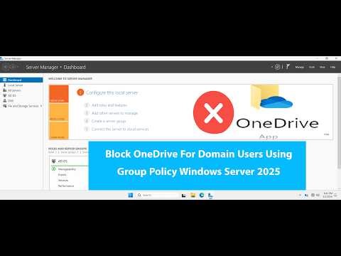 How to Block OneDrive App for Domain Users Using Group Policy on Windows Server 2025