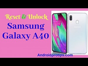 How to Reset & Unlock Samsung Galaxy A40